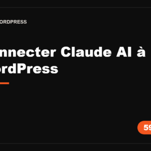 Connecter Claude AI à WordPress · installation MCP complète